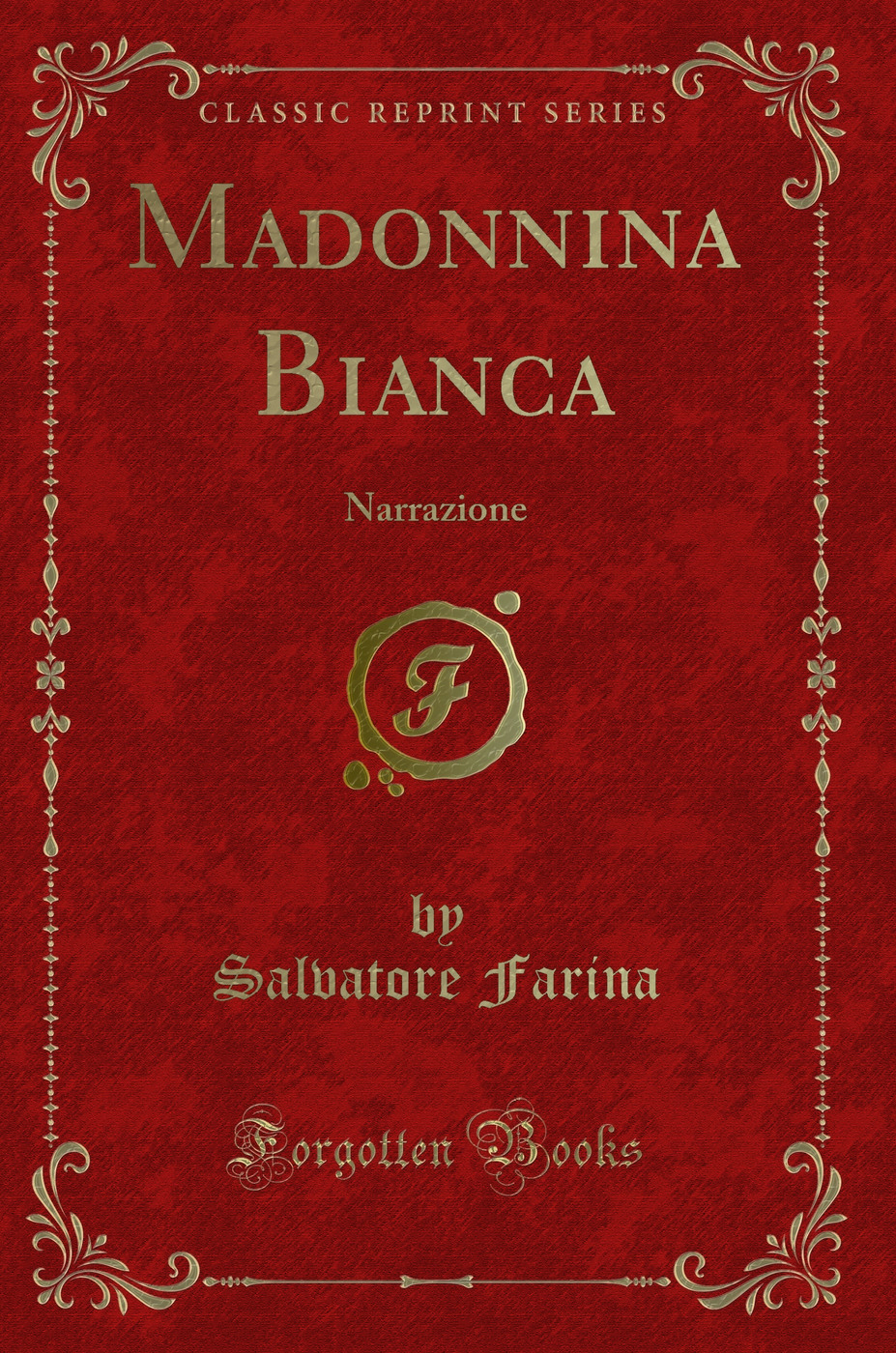 Madonnina Bianca: Narrazione (Classic Reprint)