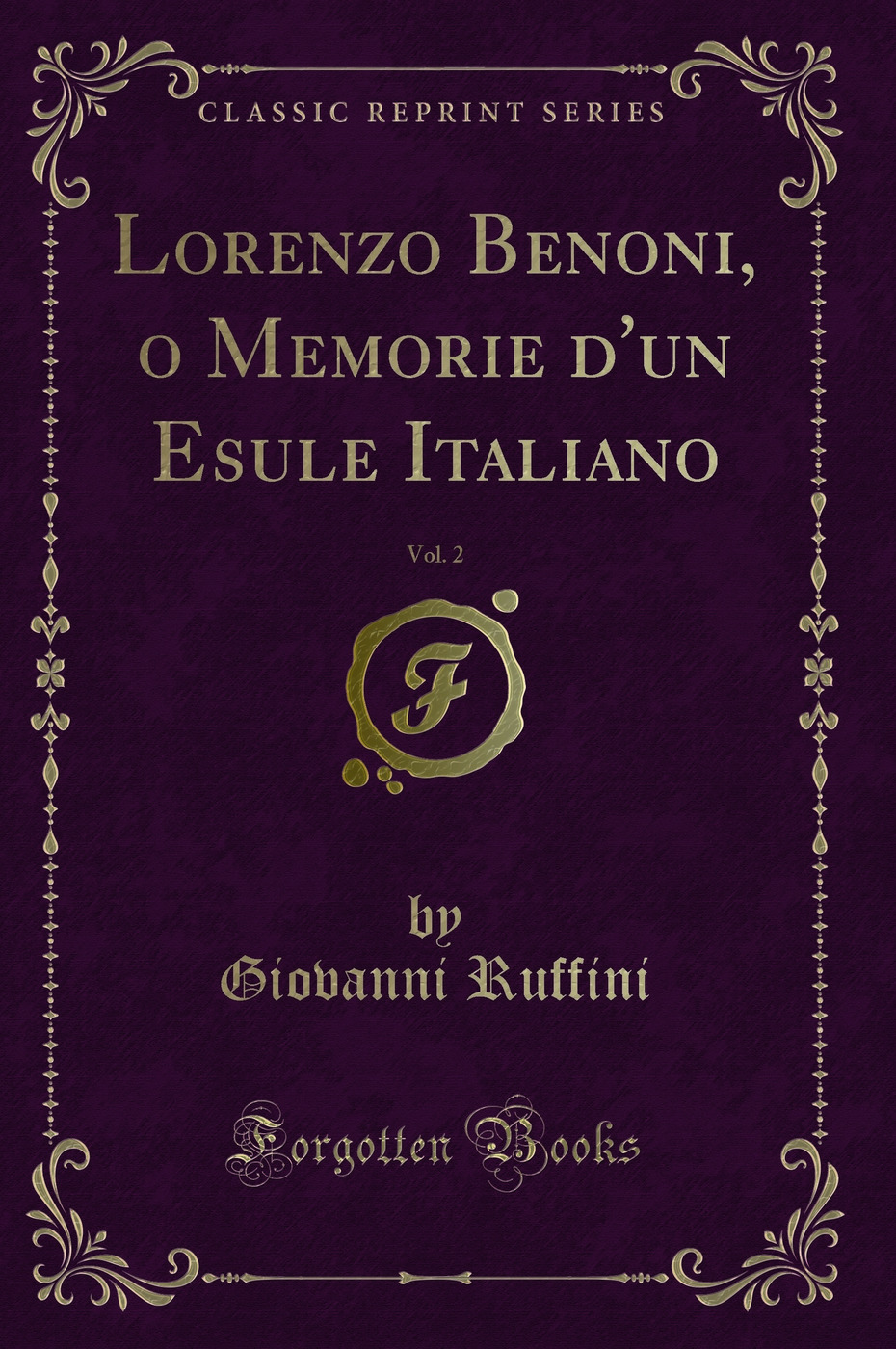 Lorenzo Benoni, o Memorie d'un Esule Italiano, Vol. 2 (Classic Reprint)