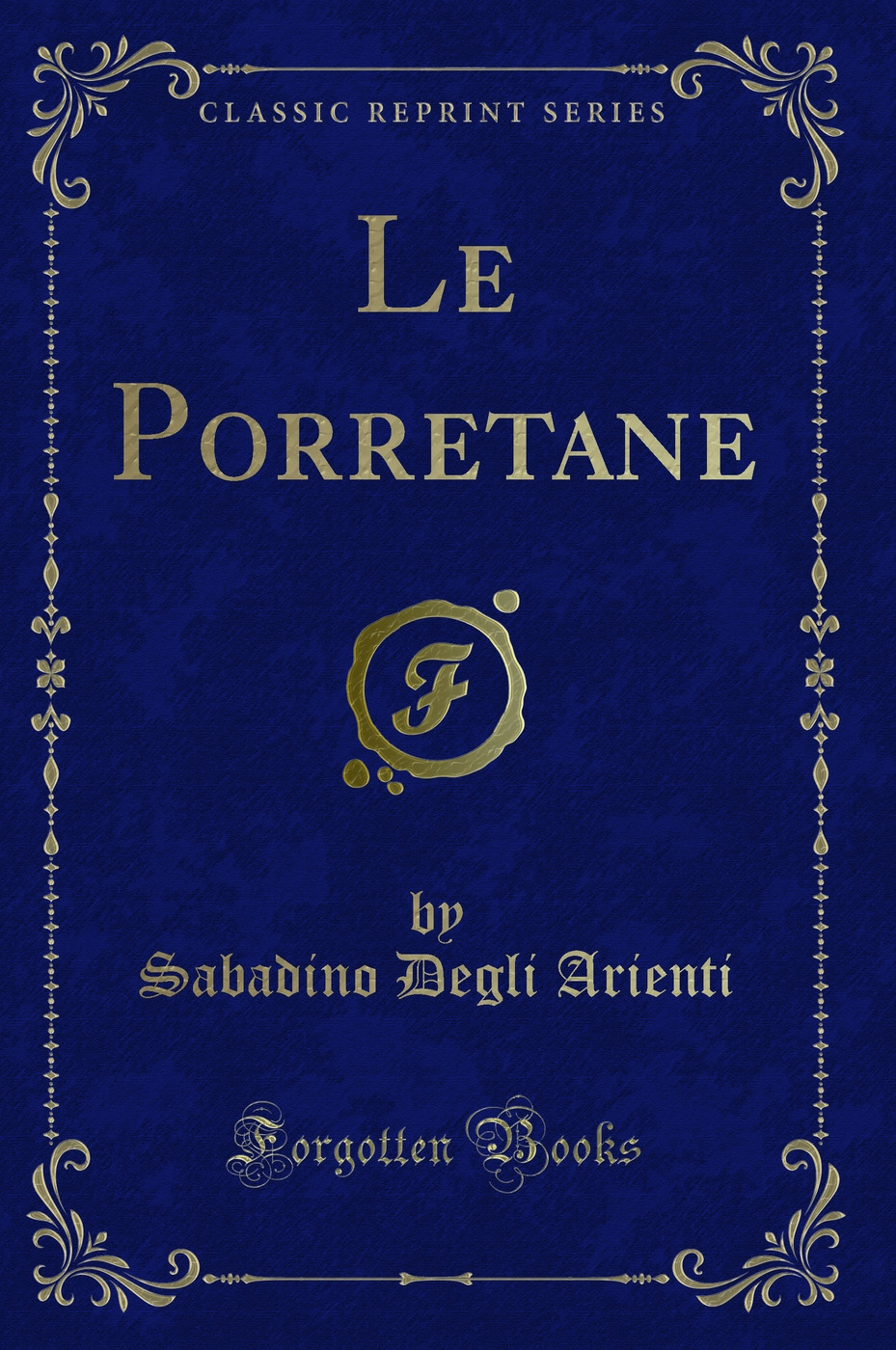 Le Porretane (Classic Reprint)