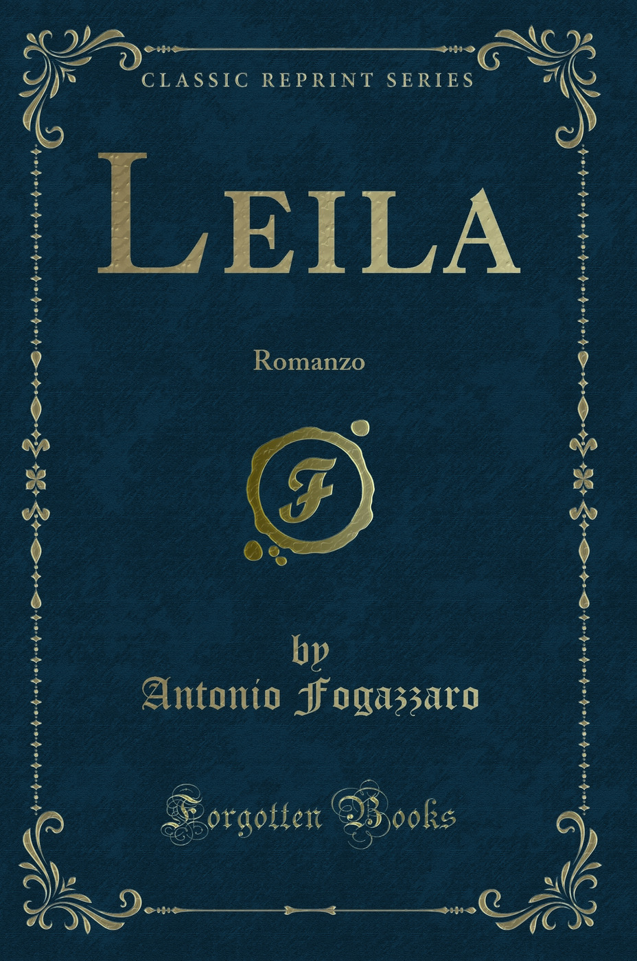 Leila: Romanzo (Classic Reprint)