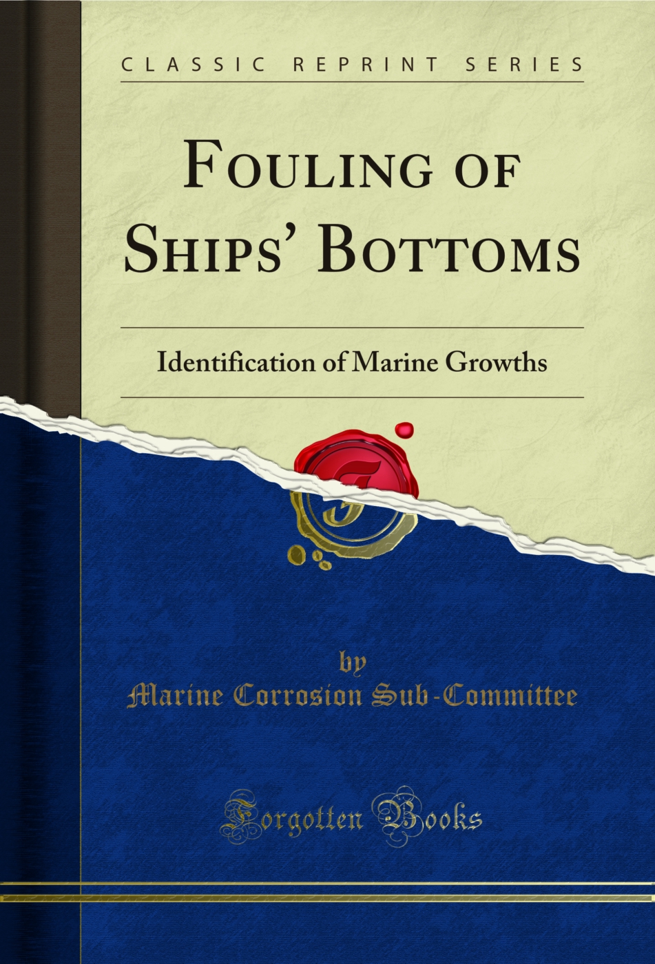Fouling of Ships' Bottoms: Identification of Marine Growths (Classic Reprint)