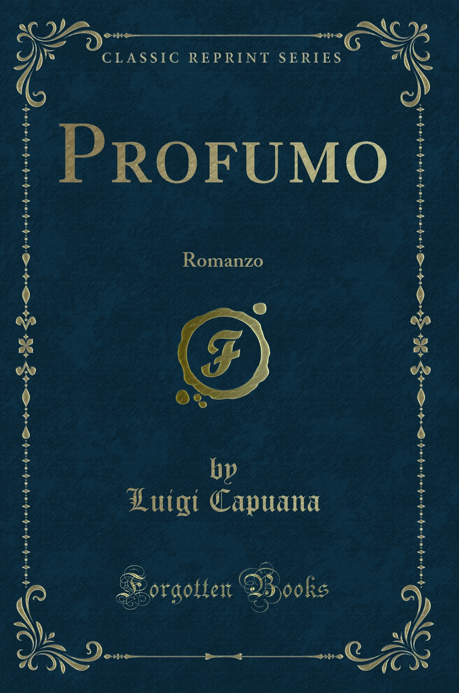 Profumo: Romanzo (Classic Reprint)