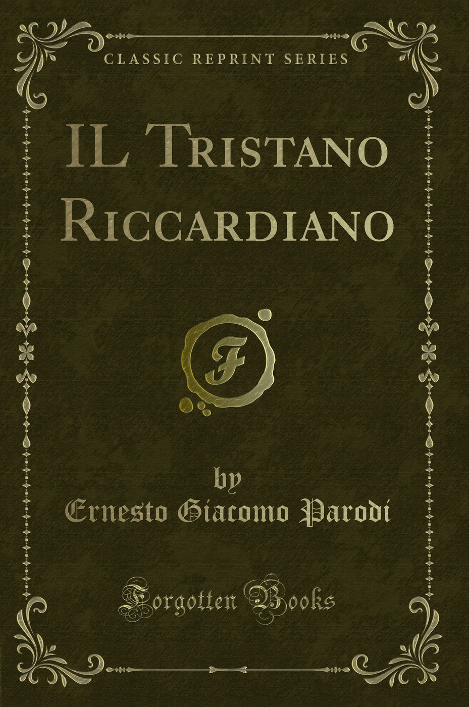 IL Tristano Riccardiano (Classic Reprint)