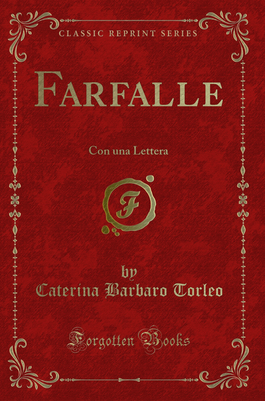 Farfalle: Con una Lettera (Classic Reprint)