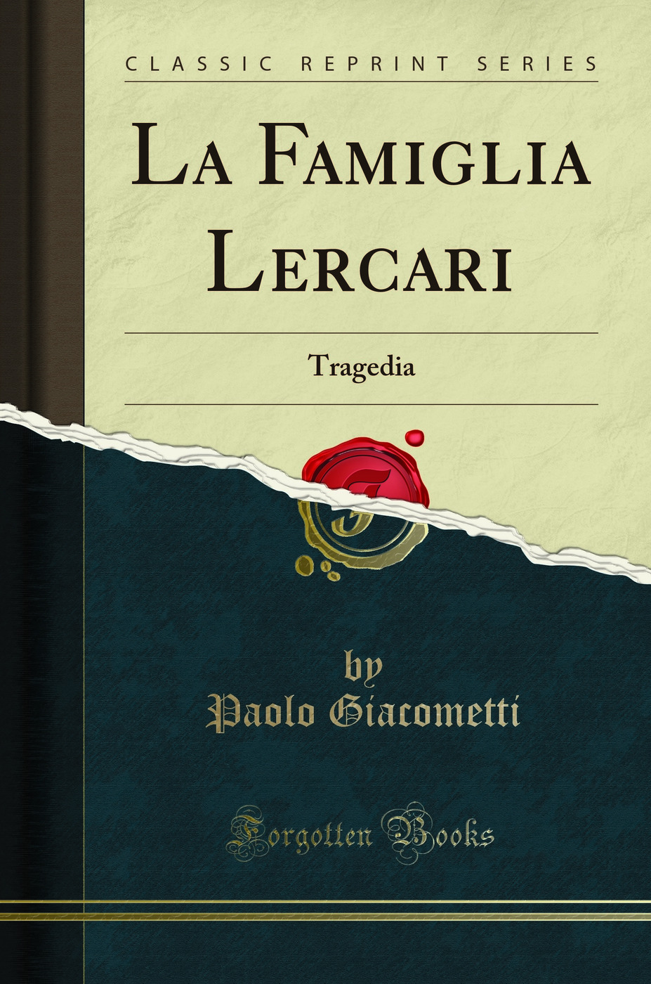 La Famiglia Lercari: Tragedia (Classic Reprint)