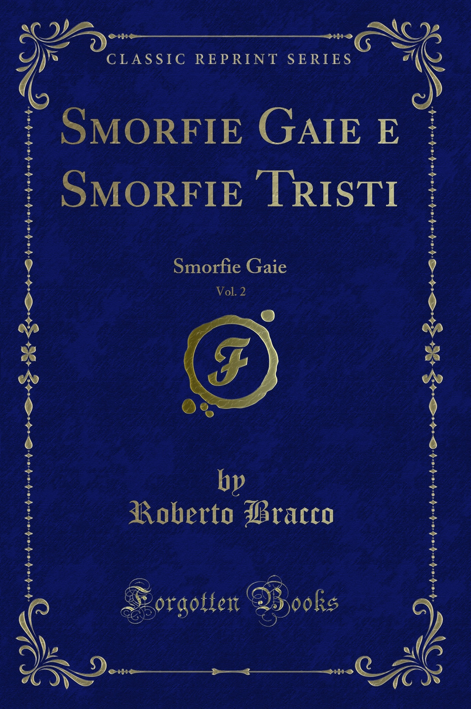 Smorfie Gaie e Smorfie Tristi, Vol. 2: Smorfie Gaie (Classic Reprint)