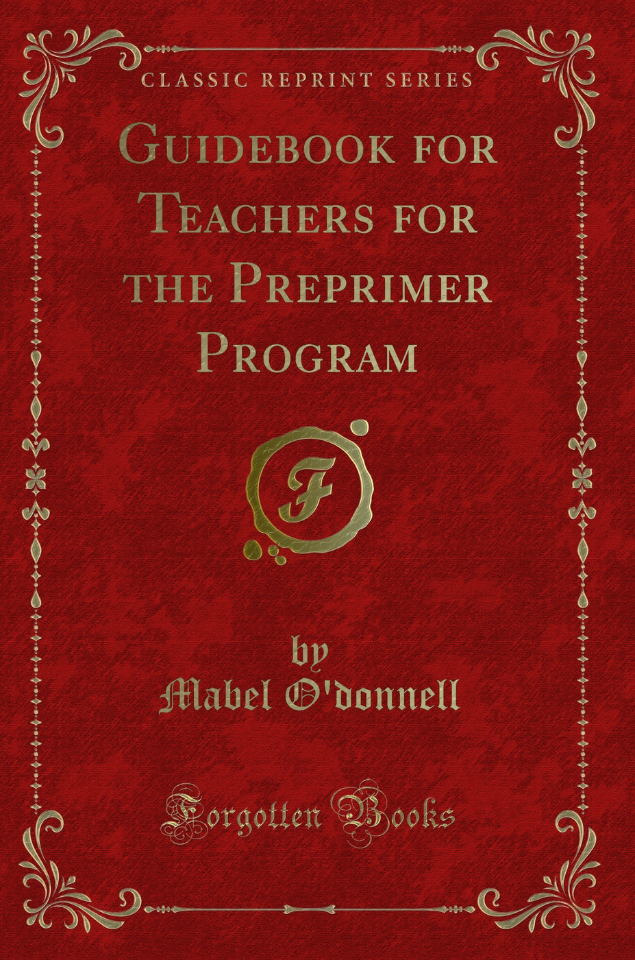 Guidebook for Teachers for the Preprimer Program (Classic Reprint)