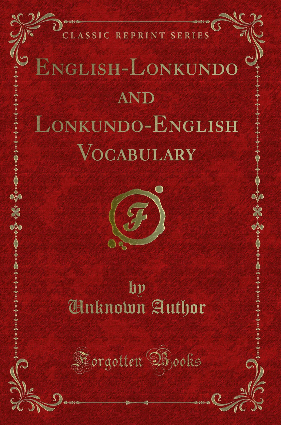 English-Lonkundo and Lonkundo-English Vocabulary (Classic Reprint)