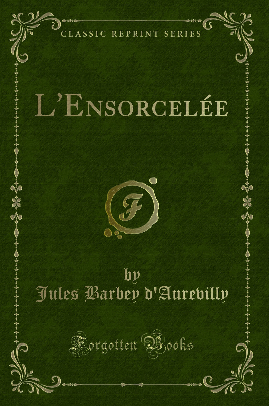 L'Ensorcelée (Classic Reprint)