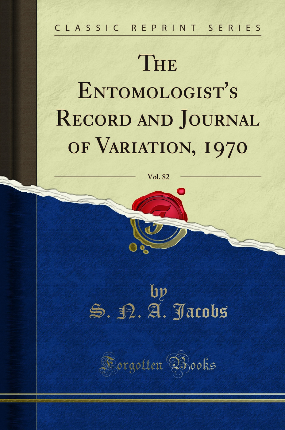 The Entomologist's Record and Journal of Variation, 1970, Vol. 82 (Classic Reprint)