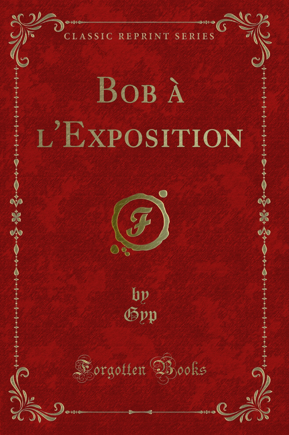 Bob à l'Exposition (Classic Reprint)