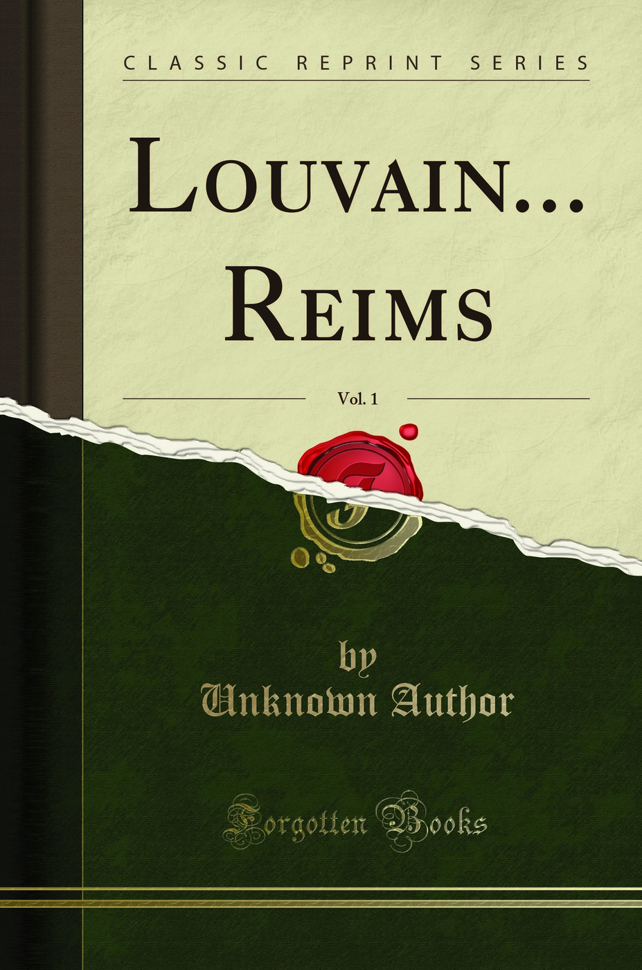 Louvain... Reims, Vol. 1 (Classic Reprint)