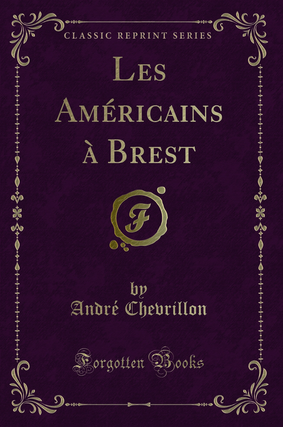 Les Américains à Brest (Classic Reprint)