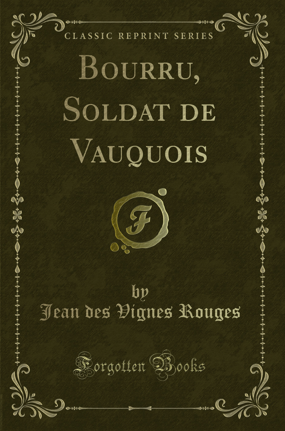 Bourru, Soldat de Vauquois (Classic Reprint)