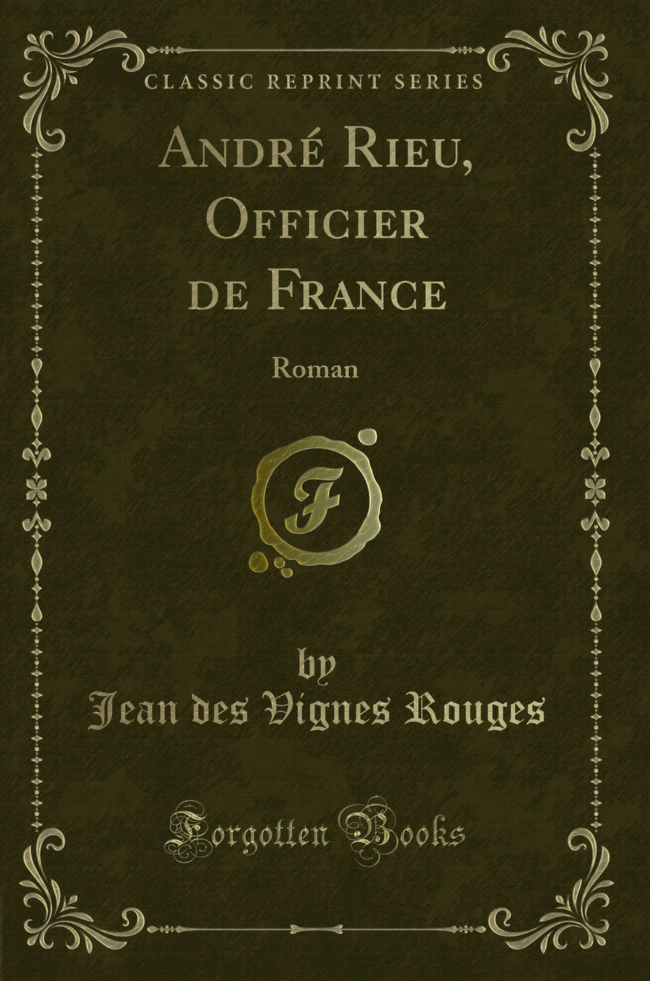 André Rieu, Officier de France: Roman (Classic Reprint)