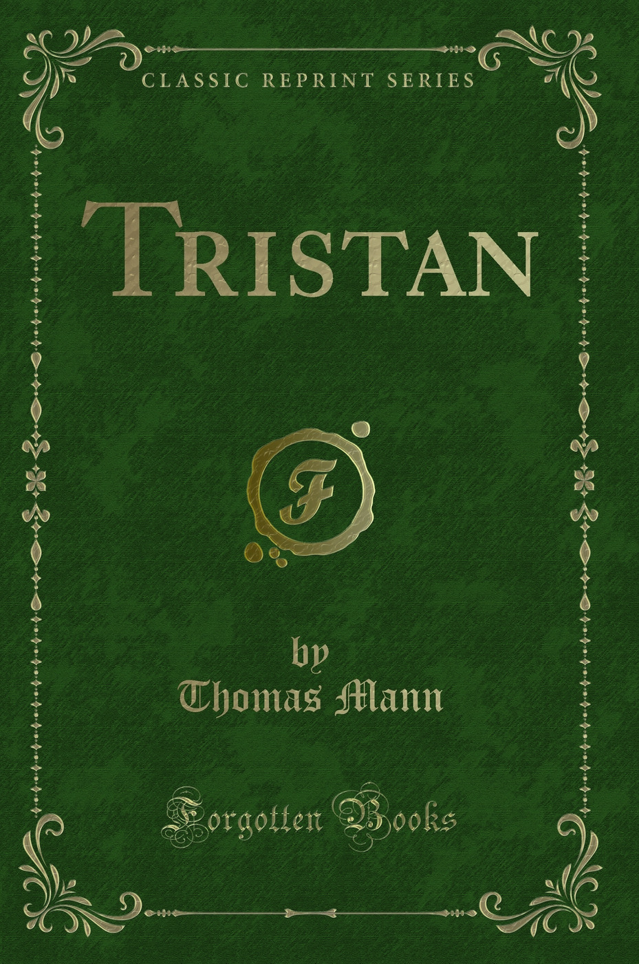 Tristan (Classic Reprint)