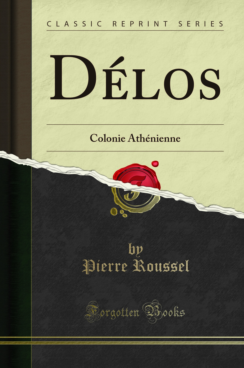 Délos: Colonie Athénienne (Classic Reprint)