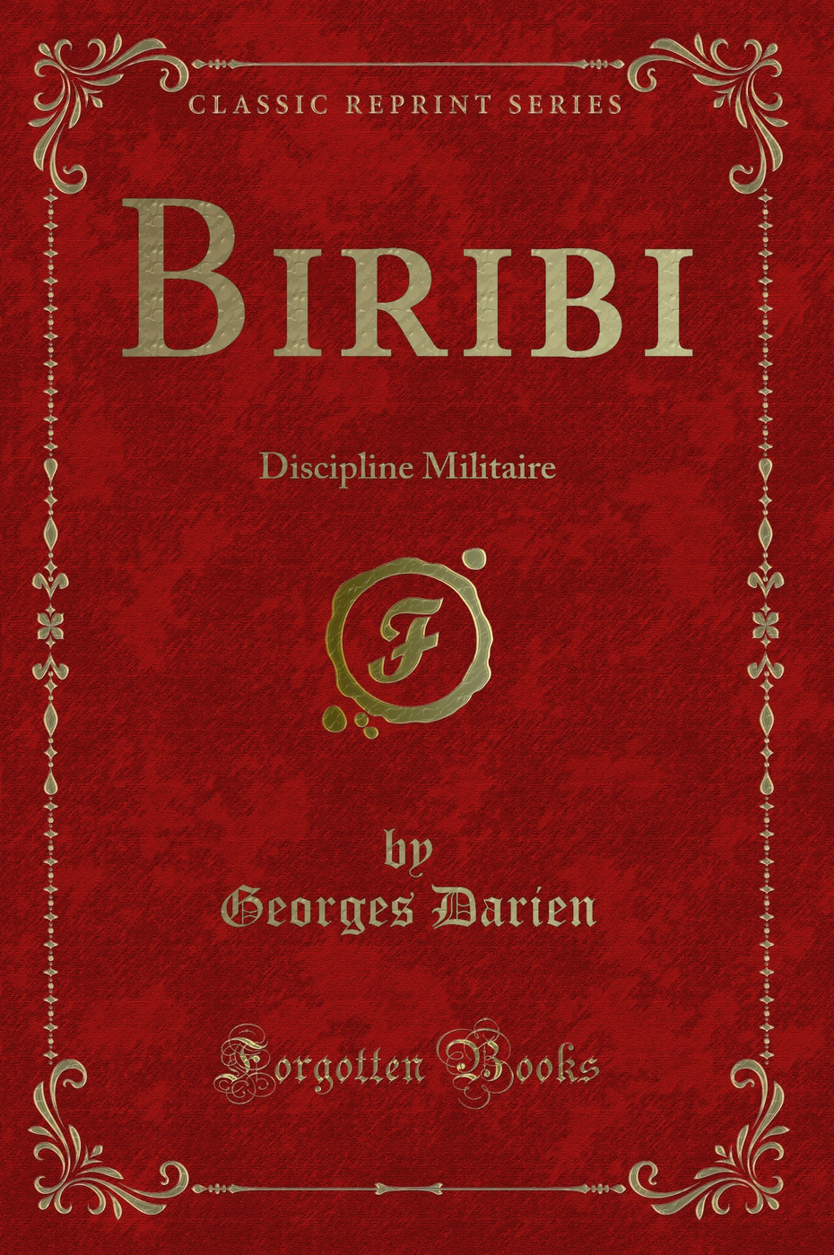 Biribi: Discipline Militaire (Classic Reprint)
