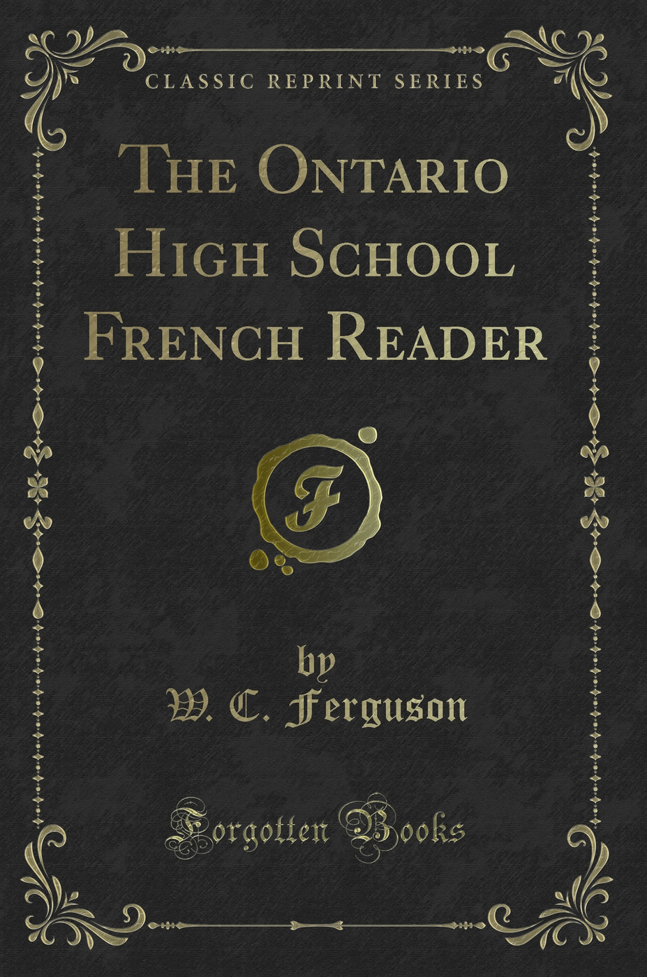 The Ontario High School French Reader (Classic Reprint)