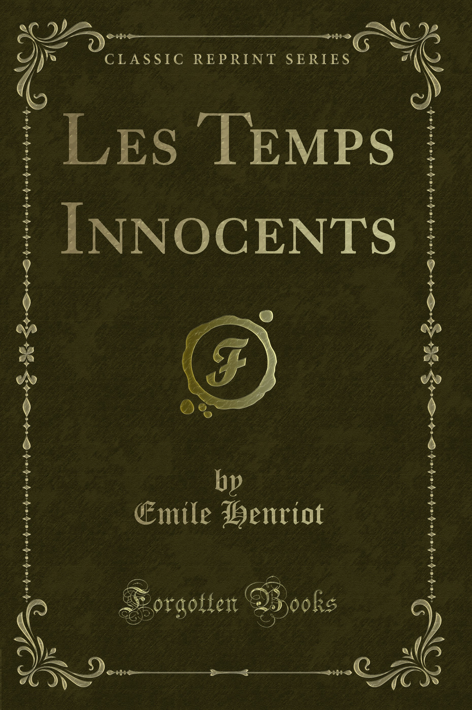 Les Temps Innocents (Classic Reprint)