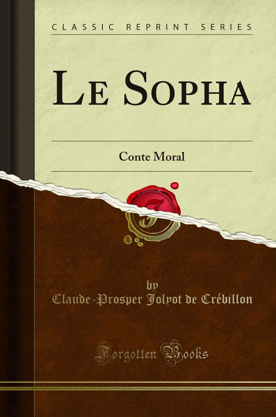 Le Sopha: Conte Moral (Classic Reprint)