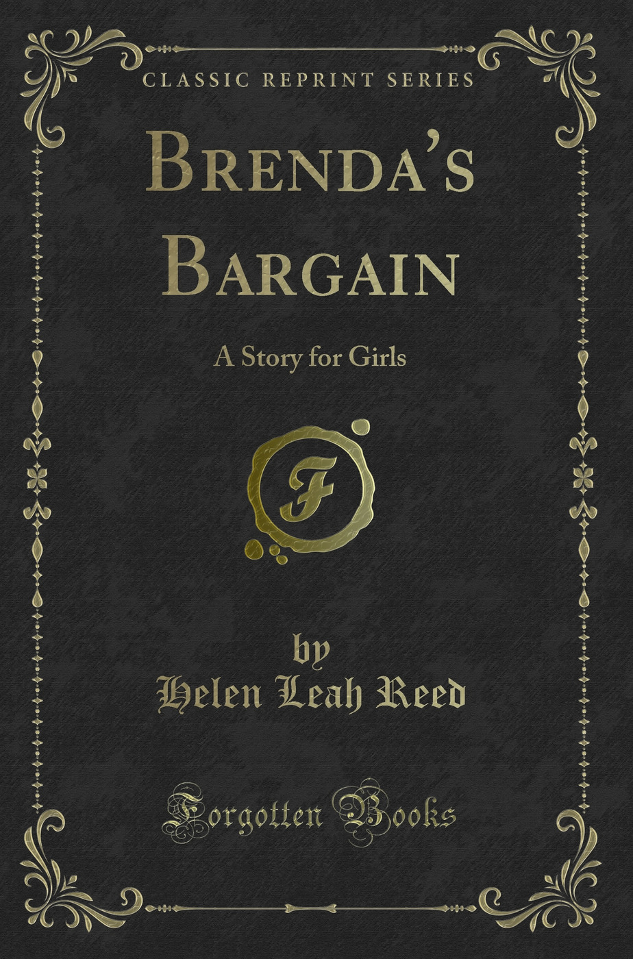 Brenda's Bargain: A Story for Girls (Classic Reprint)