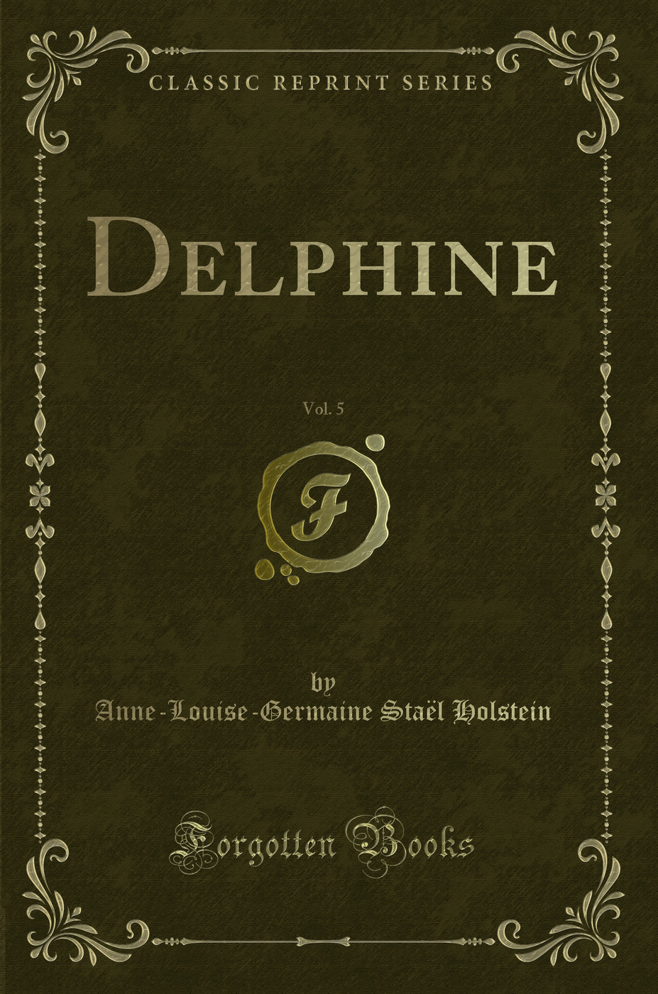 Delphine, Vol. 5 (Classic Reprint)