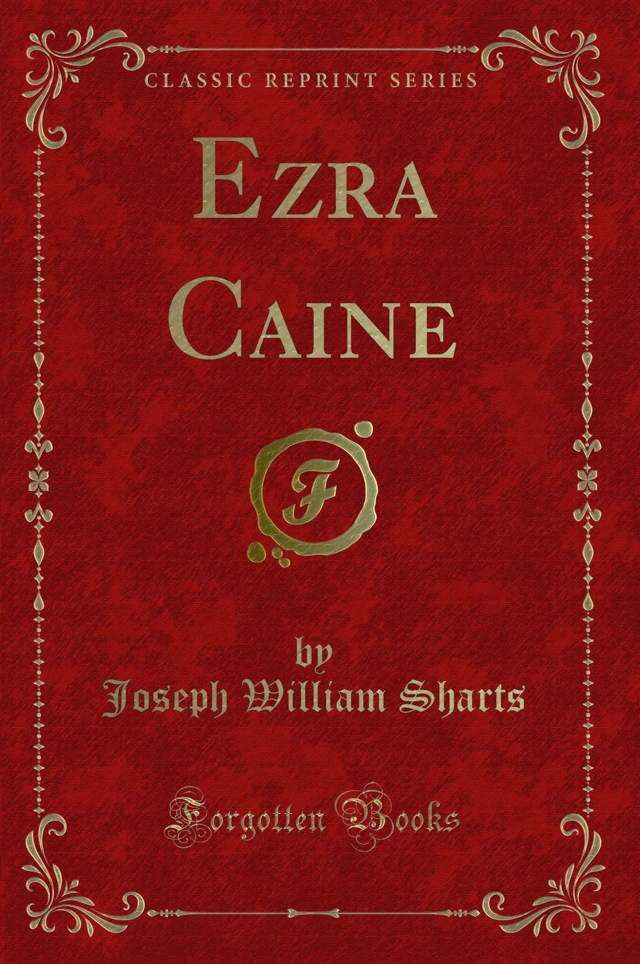 Ezra Caine (Classic Reprint)