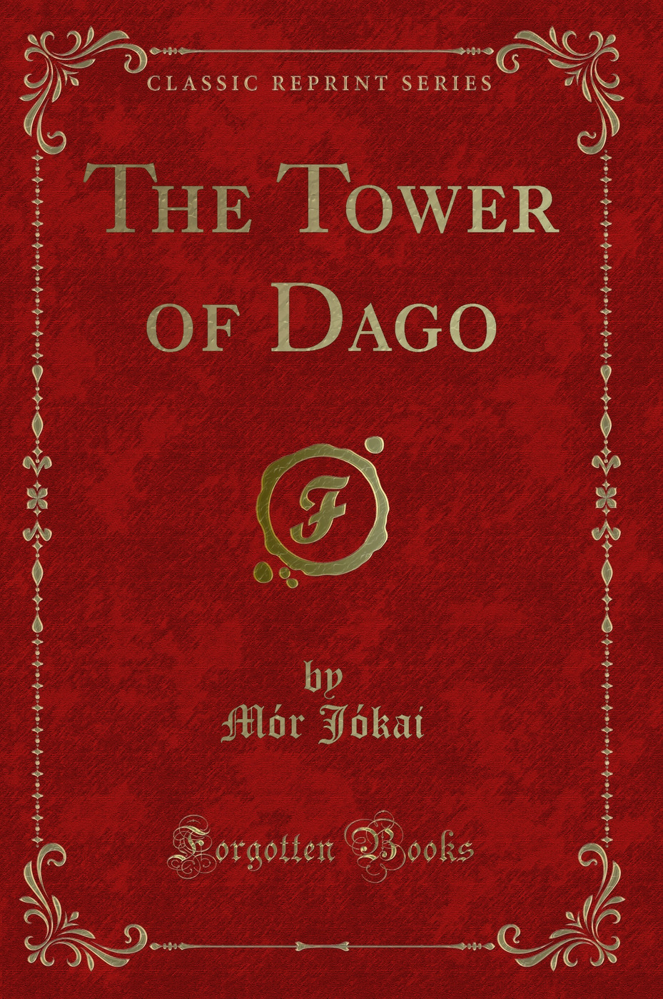 The Tower of Dago (Classic Reprint)