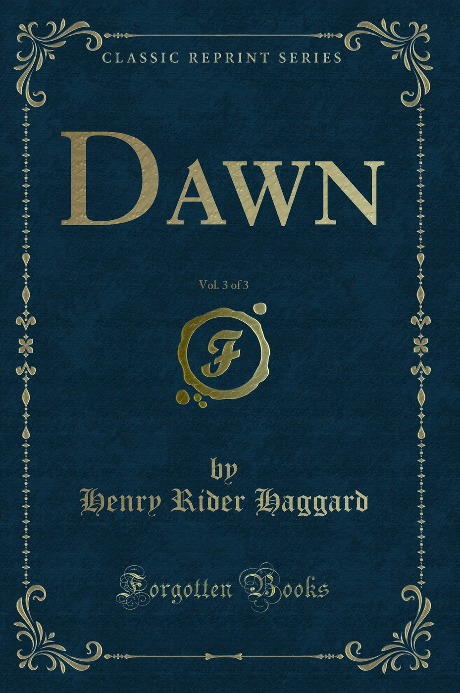 Dawn, Vol. 3 of 3 (Classic Reprint)