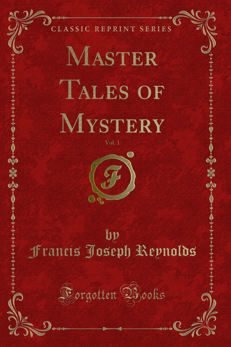 Master Tales of Mystery, Vol. 1 (Classic Reprint)