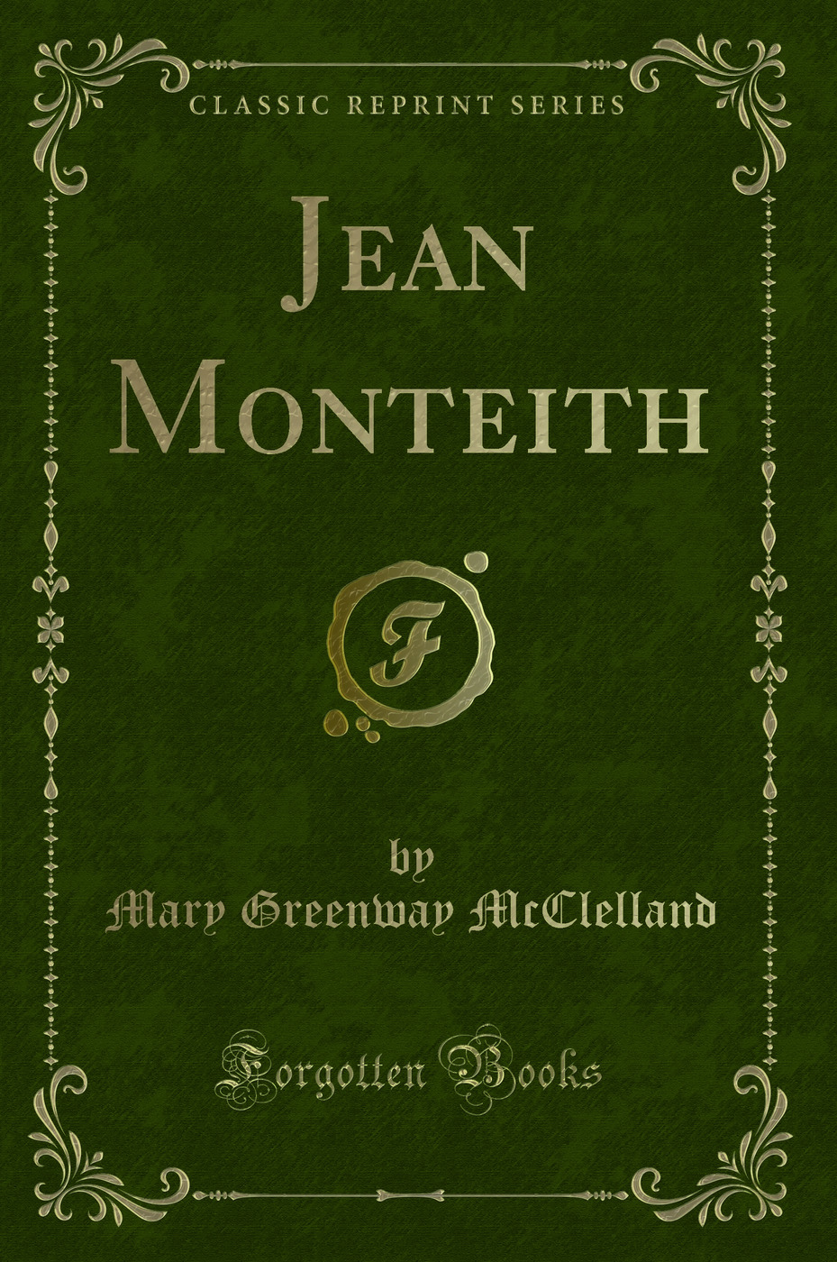 Jean Monteith (Classic Reprint)