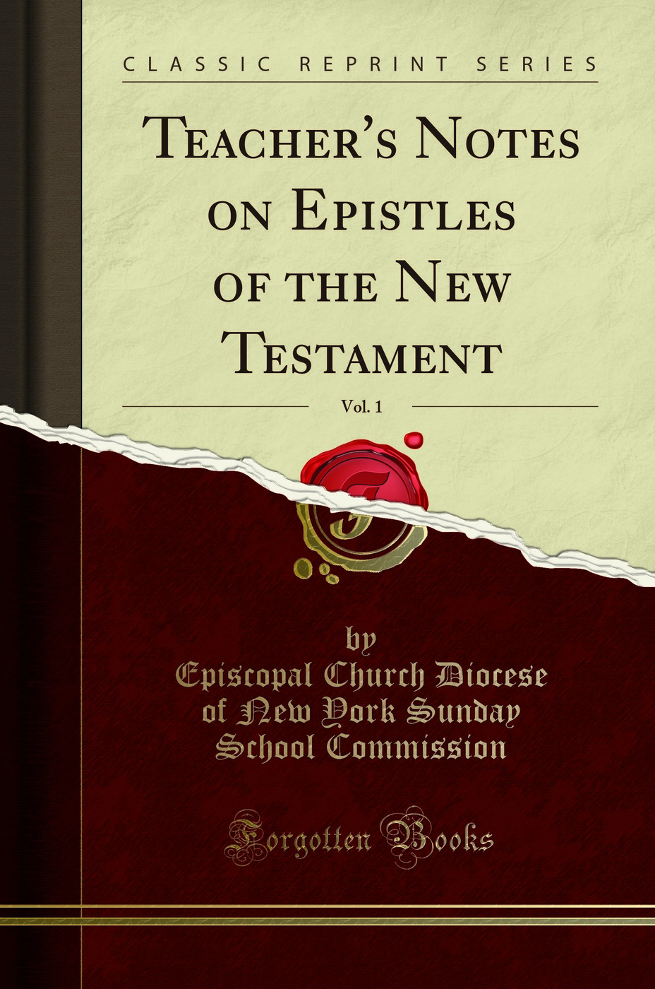 Teacher's Notes on Epistles of the New Testament, Vol. 1 (Classic Reprint)
