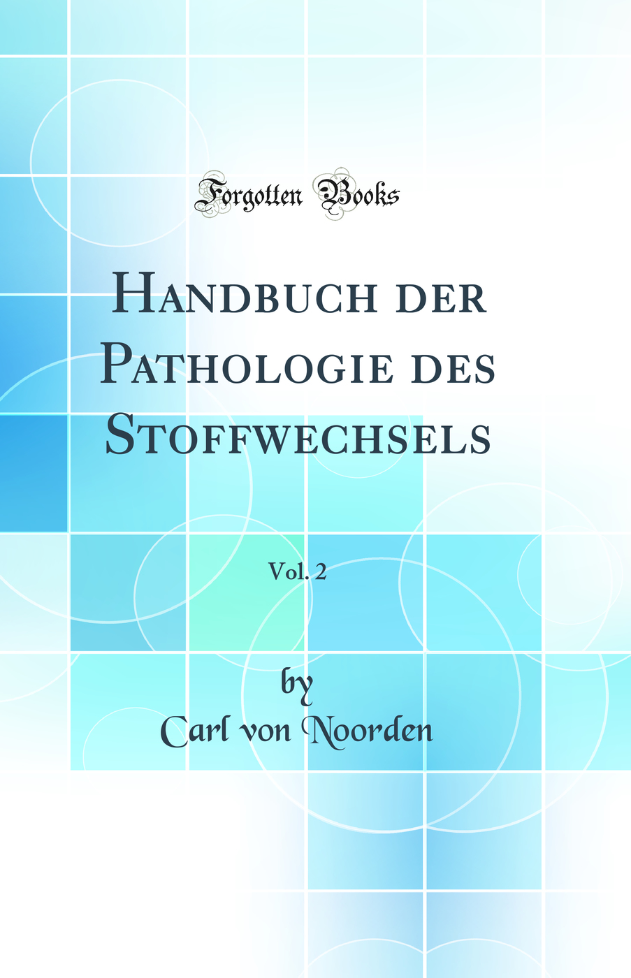Handbuch der Pathologie des Stoffwechsels, Vol. 2 (Classic Reprint)