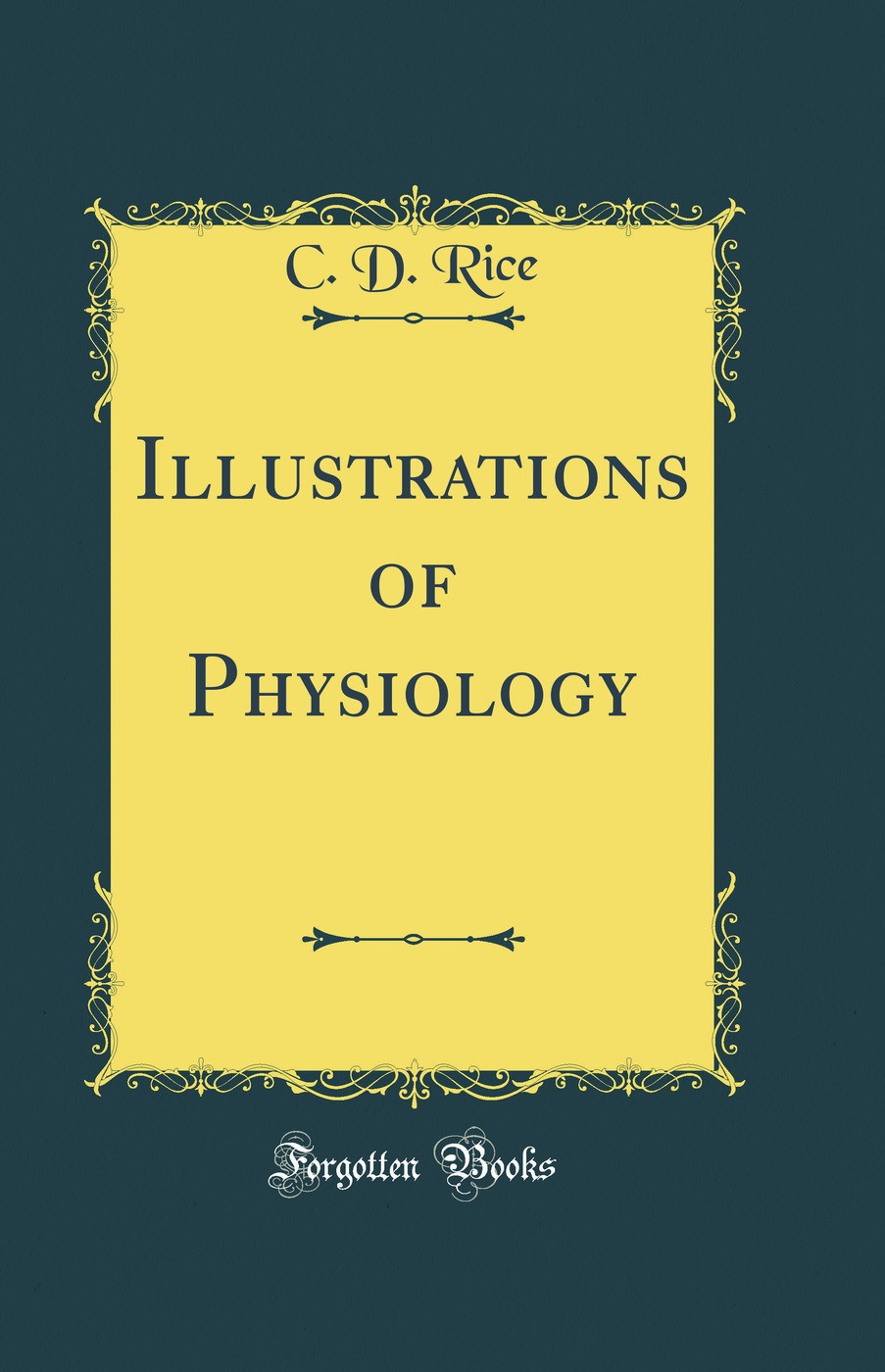 Illustrations of Physiology (Classic Reprint)
