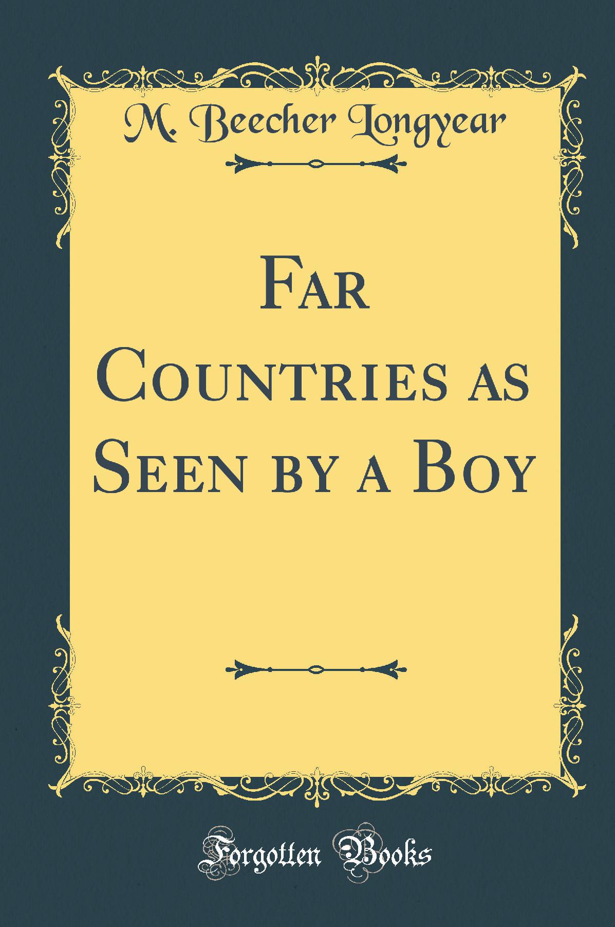 Far Countries as Seen by a Boy (Classic Reprint)