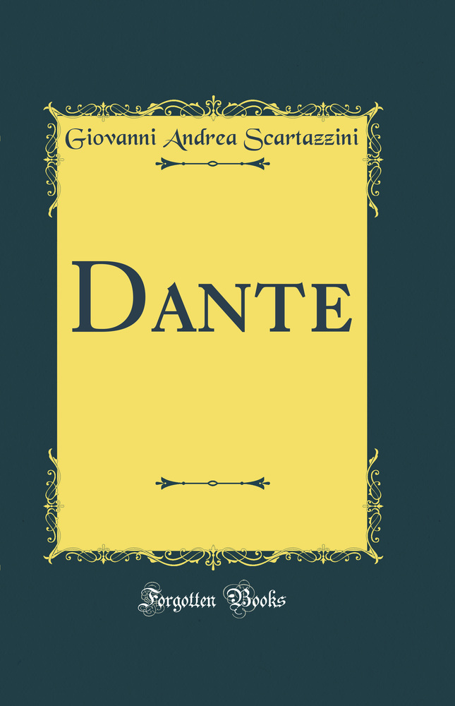 Dante (Classic Reprint)