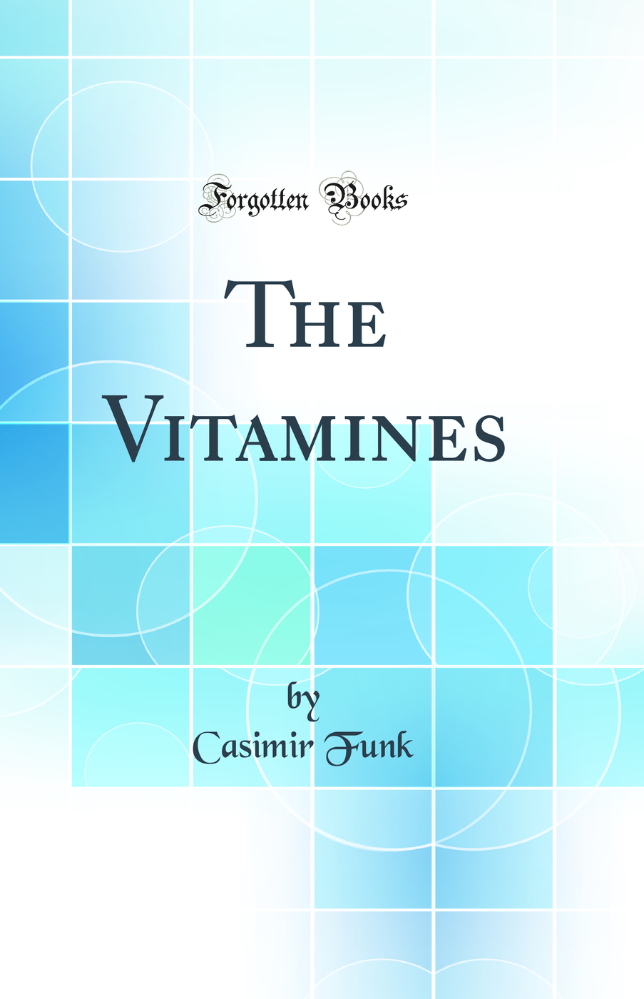 The Vitamines (Classic Reprint)
