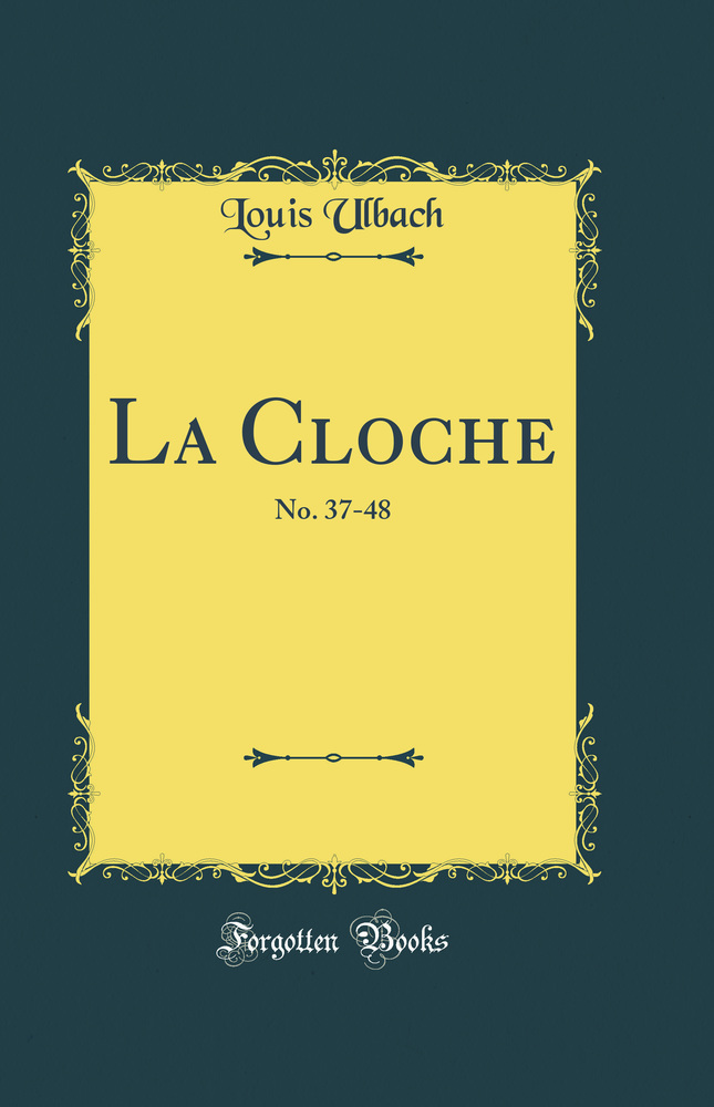 La Cloche: No. 37-48 (Classic Reprint)