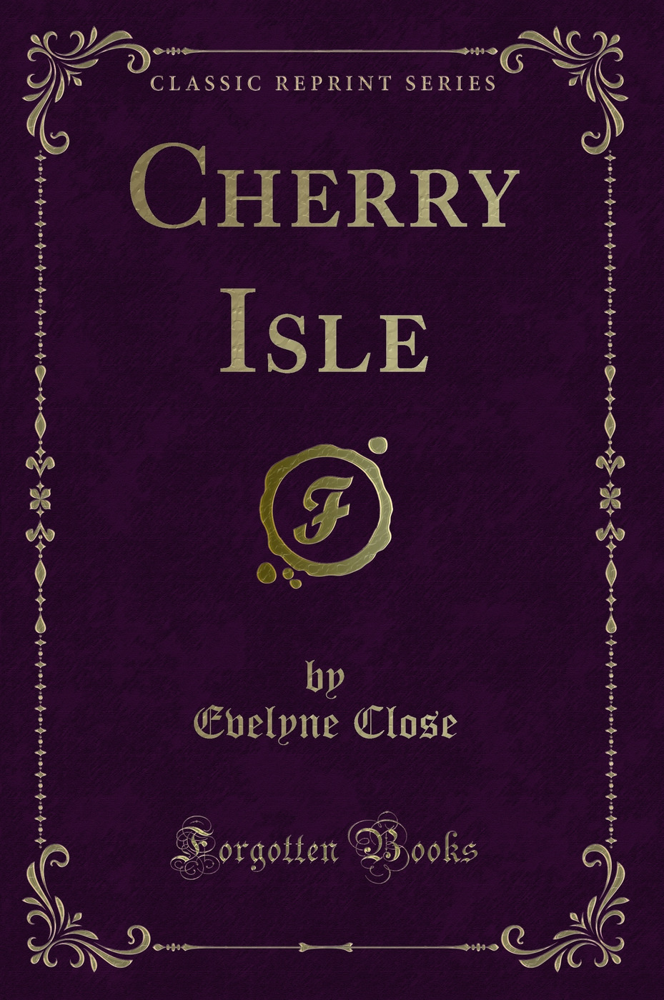 Cherry Isle (Classic Reprint)
