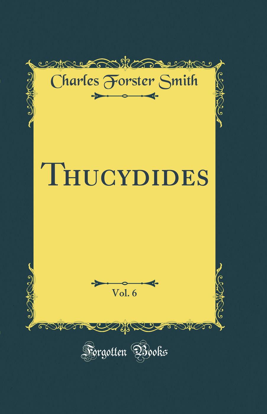 Thucydides, Vol. 6 (Classic Reprint)