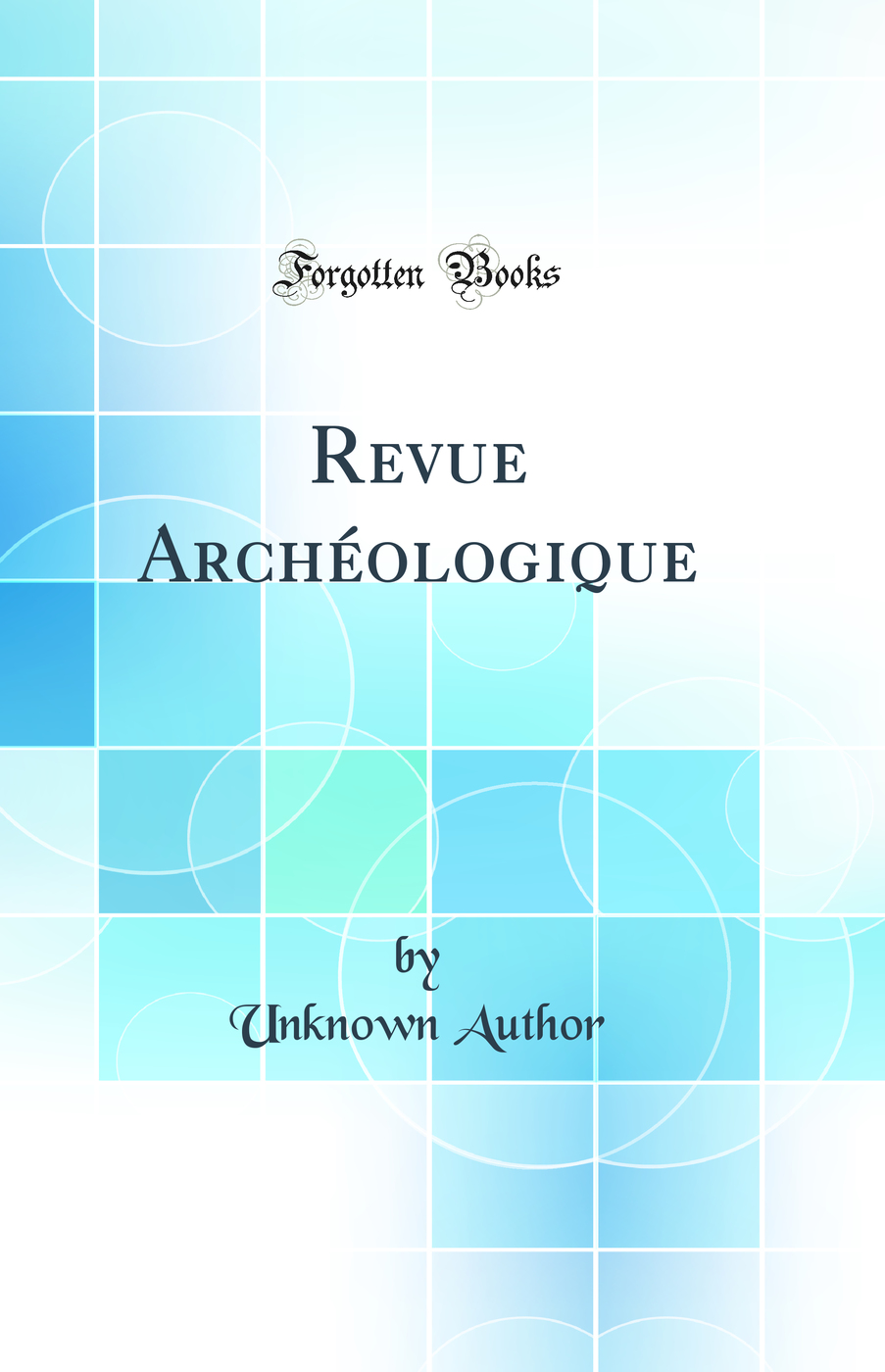 Revue Archéologique (Classic Reprint)
