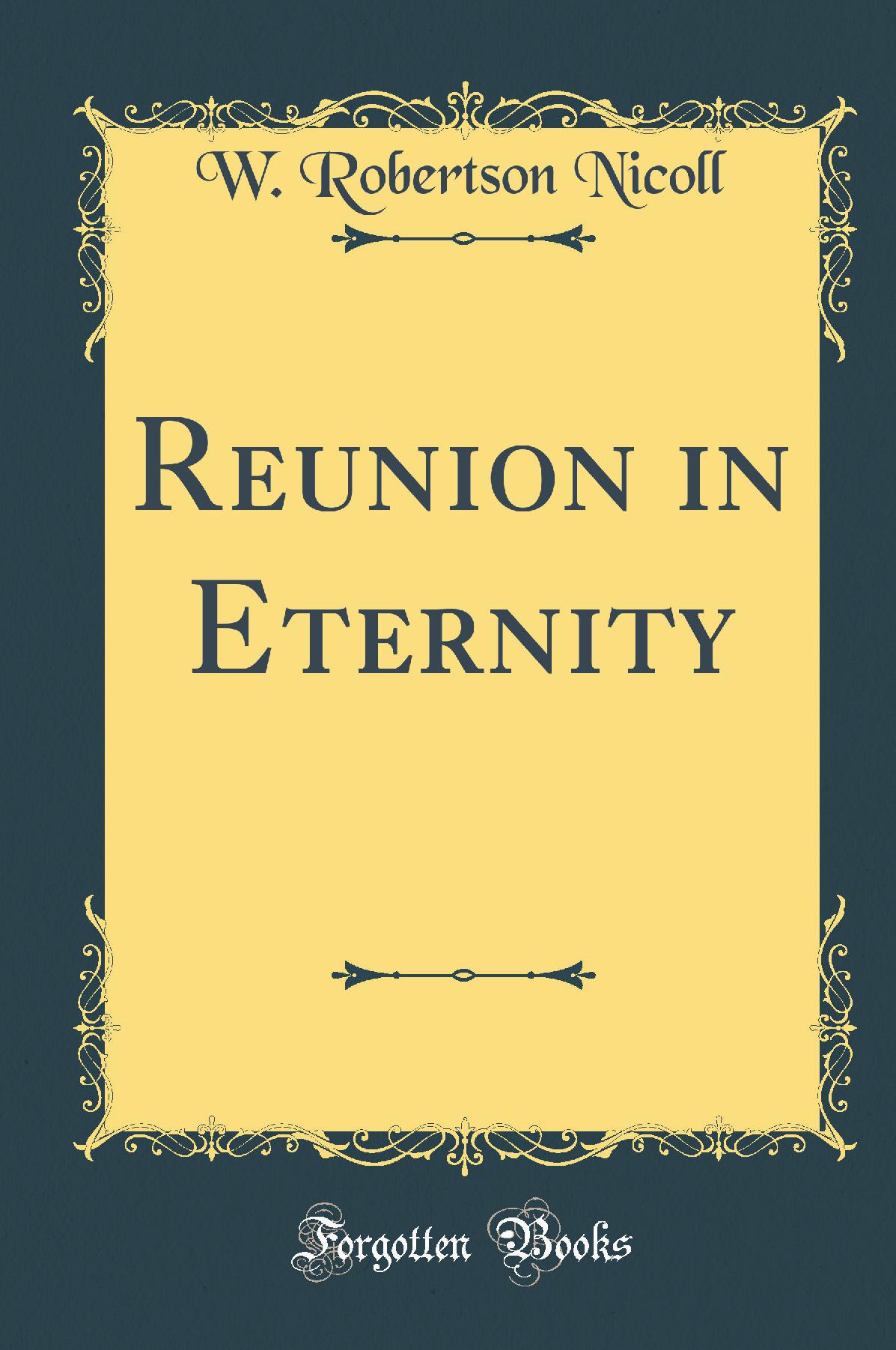 Reunion in Eternity (Classic Reprint)