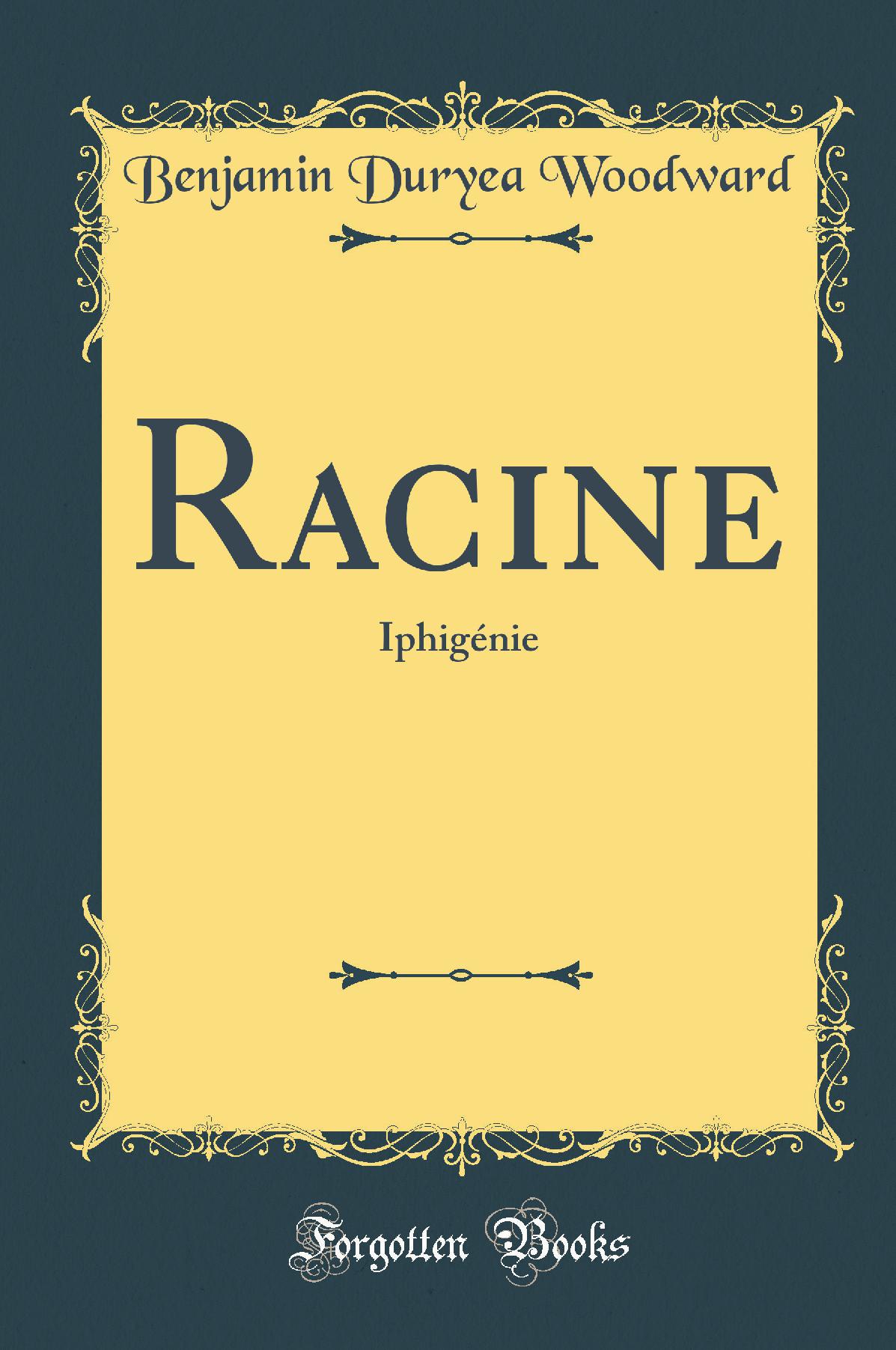 Racine: Iphigénie (Classic Reprint)