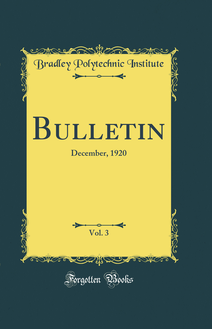 Bulletin, Vol. 3: December, 1920 (Classic Reprint)