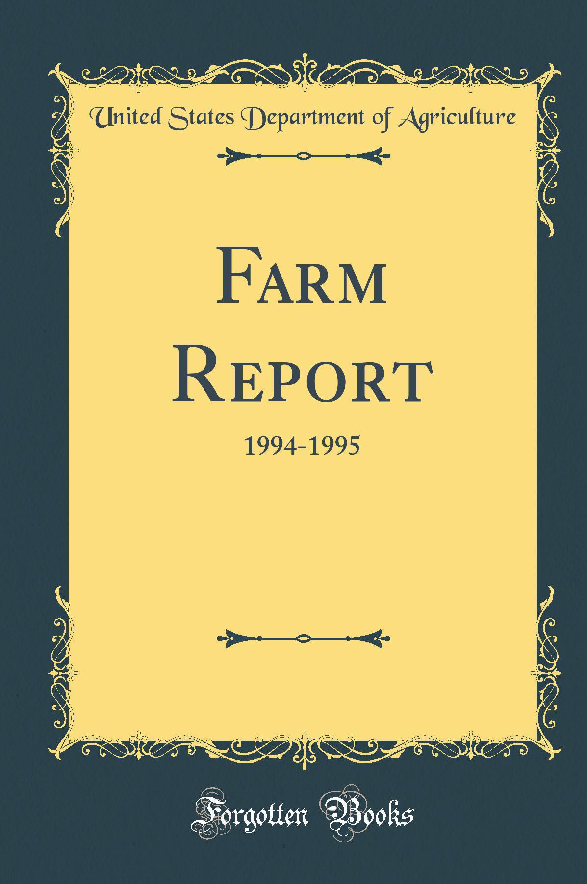 Farm Report: 1994-1995 (Classic Reprint)