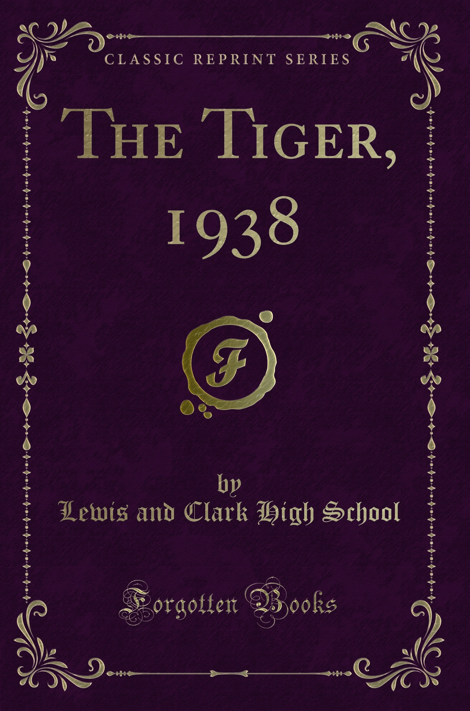 The Tiger, 1938 (Classic Reprint)