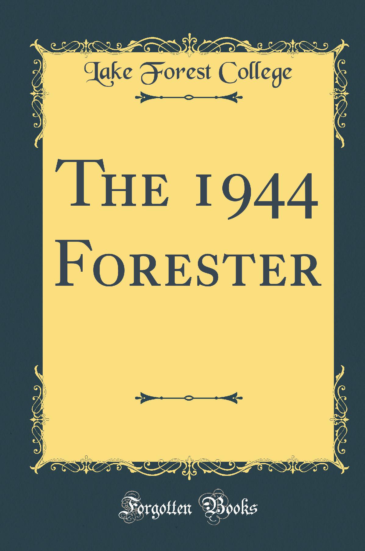 The 1944 Forester (Classic Reprint)