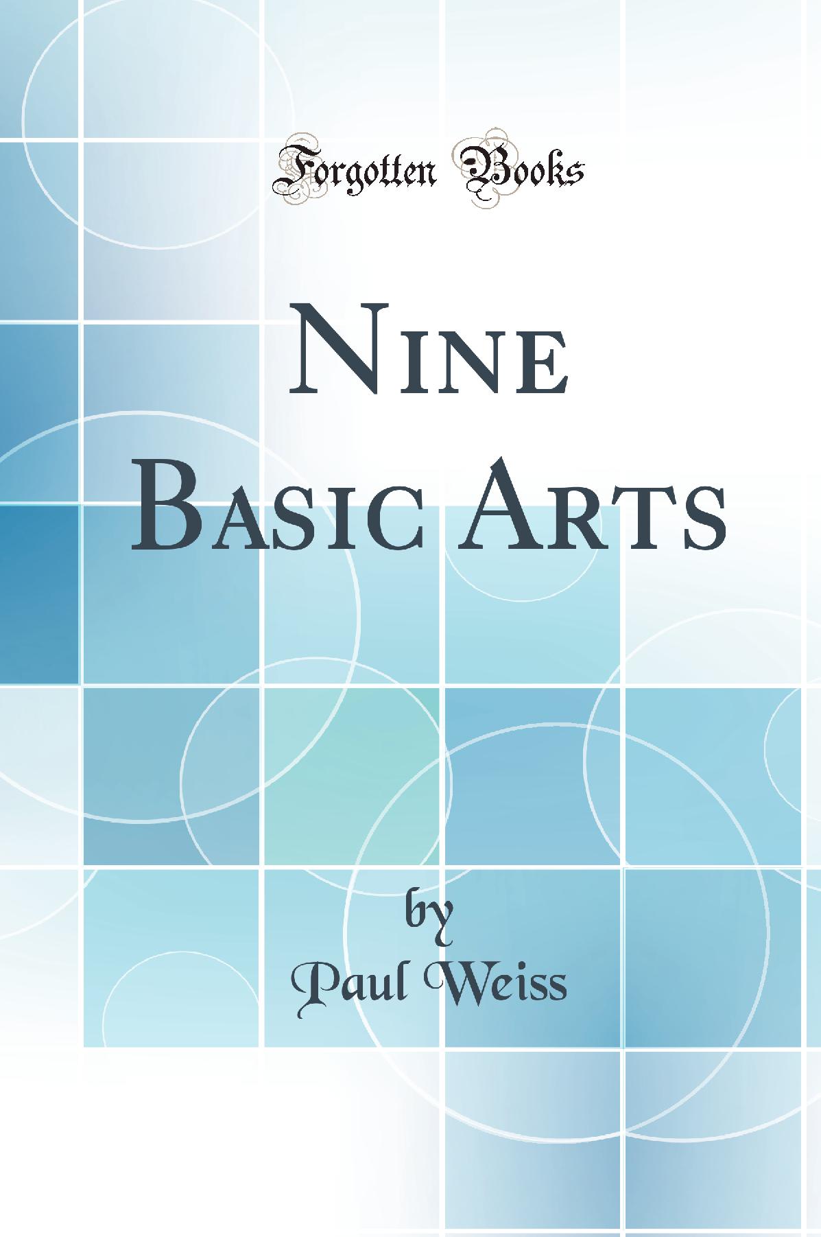 Nine Basic Arts (Classic Reprint)