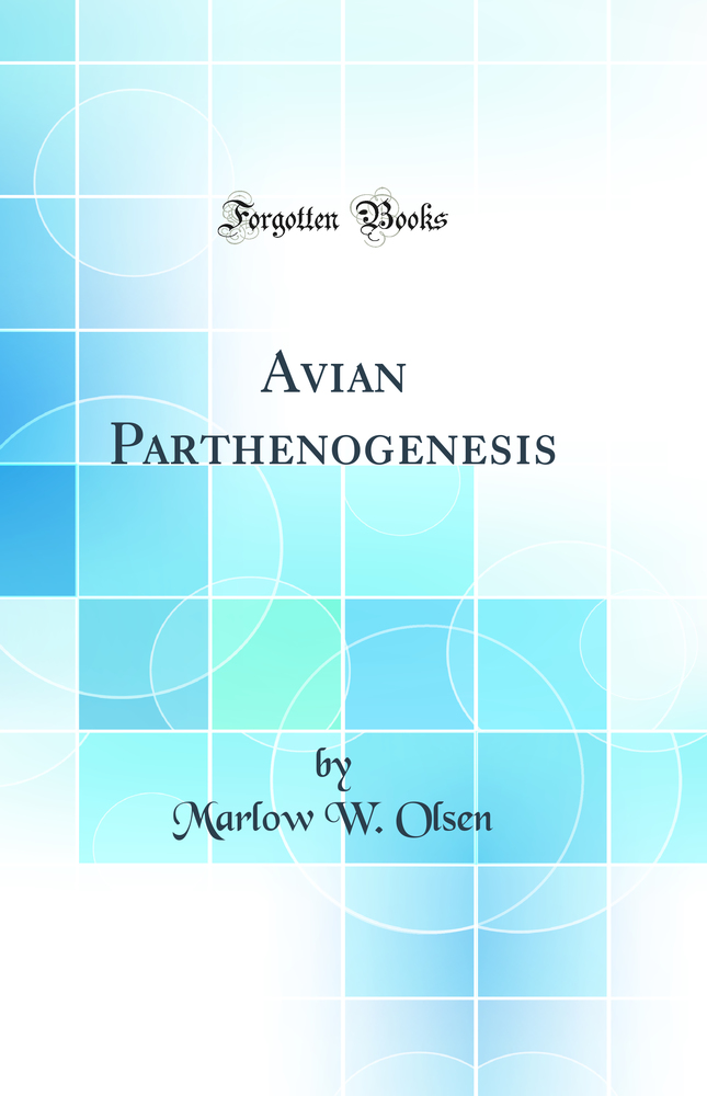 Avian Parthenogenesis (Classic Reprint)